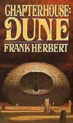 Chapterhouse: Dune.  Frank Herbert.
