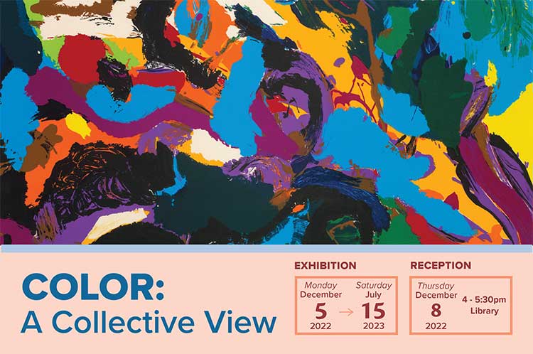 Postcard for Color: A Collective View. The exhibition is from Monday December 5, 2022 to Saturday July 15, 2023.  Reception is Thursday December 8, 2022 at 4:00 pm to 5:30 pm.
