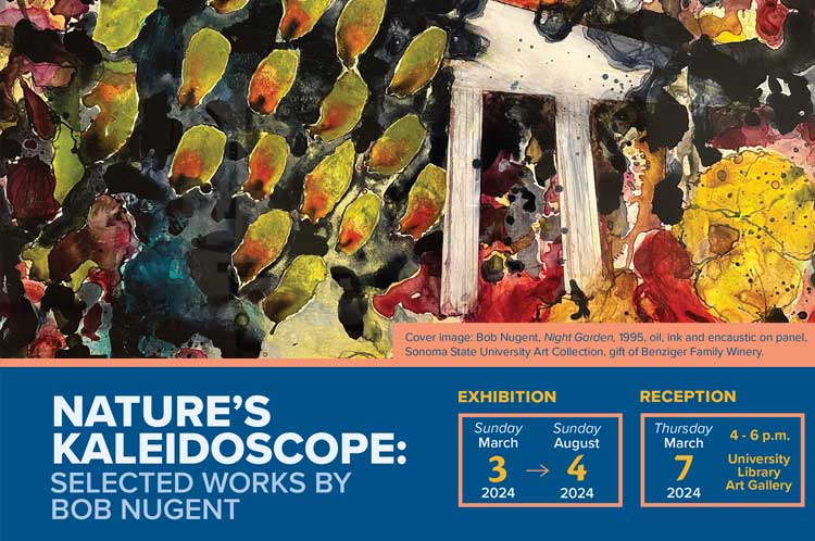 Nature's Kaleidoscope: Selected Works by Bob Nugent.
