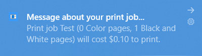 Message about oyur print job. Pront JOb Tst (0 Color pages, 1 Black and White pages) will cost $.10 to print