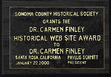 Sonoma County Historical Society Grants the Dr. Carmen Finley Historical Web Site Award to Dr. Carmen Finley; Santa Rosa, California; January 22, 2000; Phyllis Schmitt, President