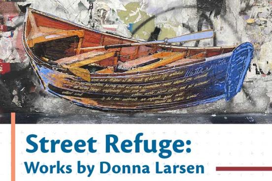 Street Refuge: Works by Donna Larsen. 