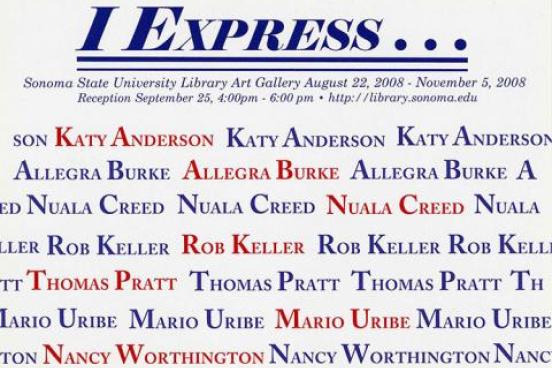 I Express Katy Anderson Allegra Burke Nuala Creed Rob Keller Thomas Pratt Mario Uribe Nancy Worthington