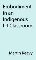 Embodiment in an Indigenous Lit Classroom