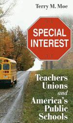 Book Cover: Special Interest: Teacher's Unions and Americas Public Schools