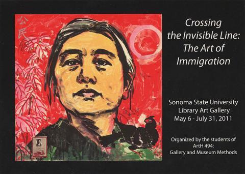 Crossing the Invisible Line: The Art of Immigration, organizd by the students of ArtH 494: Gallery and Museum Methods.