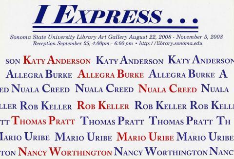 I Express Katy Anderson Allegra Burke Nuala Creed Rob Keller Thomas Pratt Mario Uribe Nancy Worthington