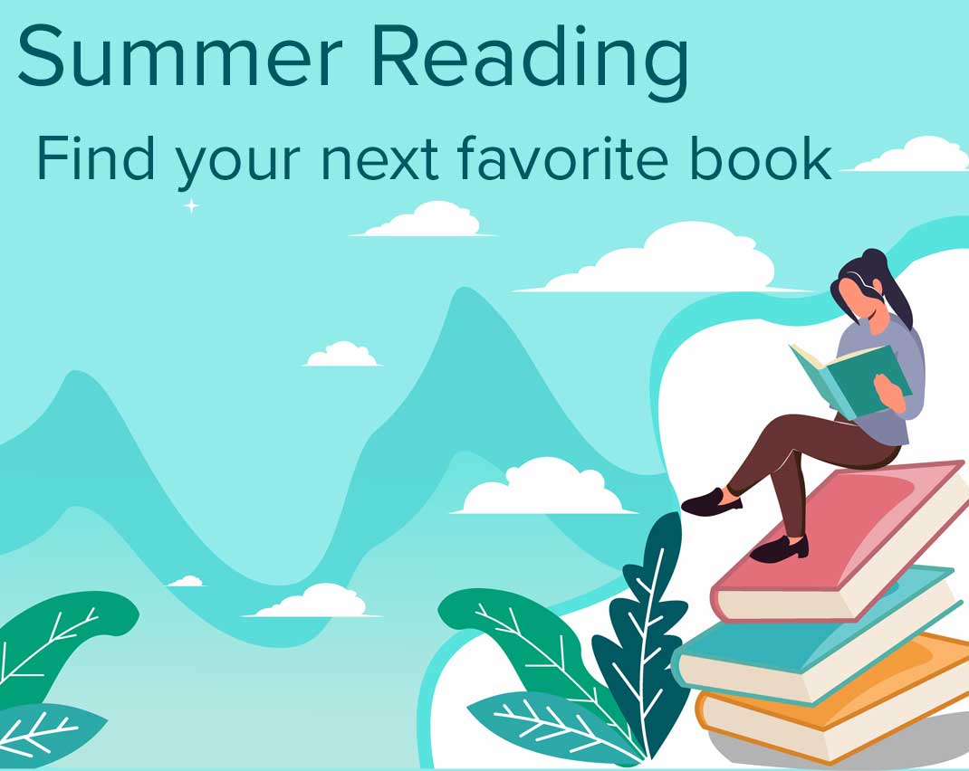 Summer Reading.  Find your next favorite book.